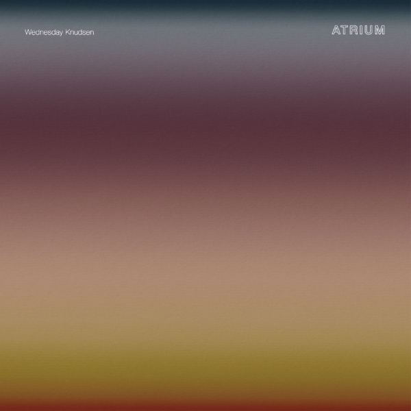 Wednesday Knudsen - Atrium ryhmässä ME SUOSITTELEMME / Perjantain julkaisut / 2026-01-23 @ Bengans Skivbutik AB (5640931)