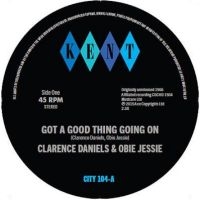 Clarence Daniels & Obie Jessie - Got A Good Thing Going On / Hard Wo ryhmässä VINYYLI / Kommande / Pop-Rock @ Bengans Skivbutik AB (5641038)