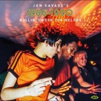 Various Artists - Jon Savage's 1986-1990: Rollin' Und ryhmässä CD / Kommande / Pop-Rock @ Bengans Skivbutik AB (5641043)