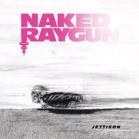 Naked Raygun - Jettison (Grape Crush Vinyl Lp) ryhmässä VINYYLI / Kommande / Pop-Rock @ Bengans Skivbutik AB (5641048)
