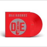 Brainbombs - Die ryhmässä VINYYLI @ Bengans Skivbutik AB (5641087)