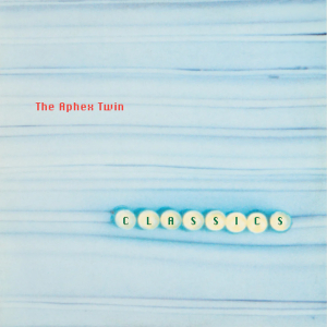 Aphex Twin - Classics ryhmässä VINYYLI / Kommande / Elektroniskt,Pop-Rock @ Bengans Skivbutik AB (5641088)