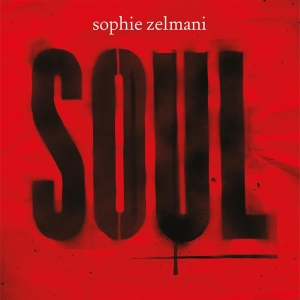 Sophie Zelmani - Soul ryhmässä VINYYLI / Kommande / Pop-Rock,Svensk Musik @ Bengans Skivbutik AB (5641101)