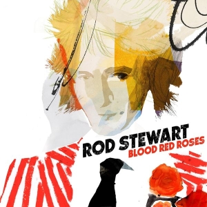 Rod Stewart - Blood Red Roses ryhmässä CD / Pop-Rock @ Bengans Skivbutik AB (5641137)
