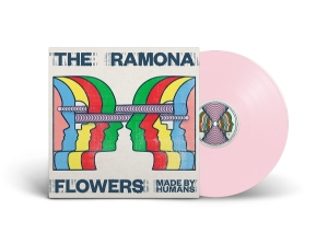 Ramona Flowers - Made By Humans ryhmässä VINYYLI / Kommande / Pop-Rock @ Bengans Skivbutik AB (5641313)