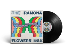 Ramona Flowers - Made By Humans ryhmässä VINYYLI / Kommande / Pop-Rock @ Bengans Skivbutik AB (5641314)