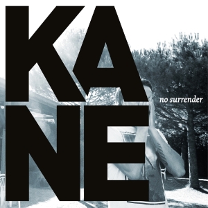Kane - No Surrender ryhmässä ME SUOSITTELEMME / Perjantain julkaisut / 2025-10-10 @ Bengans Skivbutik AB (5641331)