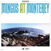 Mingus Charles - Mingus At Monterey ryhmässä ME SUOSITTELEMME / Perjantain julkaisut / 2025-10-10 @ Bengans Skivbutik AB (5641352)