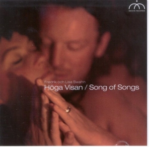 Swahn Fredrik & Lisa - Höga Visan / Song Of Songs ryhmässä CD @ Bengans Skivbutik AB (5641497)