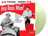 Frank Frost With The Night Hawks - Hey Boss Man (Clear Vinyl Lp) ryhmässä VINYYLI @ Bengans Skivbutik AB (5641518)