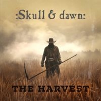 Skull & Dawn - Harvest The (Digipack) ryhmässä CD / Kommande / Hårdrock @ Bengans Skivbutik AB (5641524)