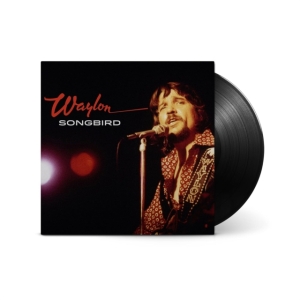 Waylon Jennings - Songbird (Black Vinyl) ryhmässä ME SUOSITTELEMME / Perjantain julkaisut / 2025-10-24 @ Bengans Skivbutik AB (5641559)