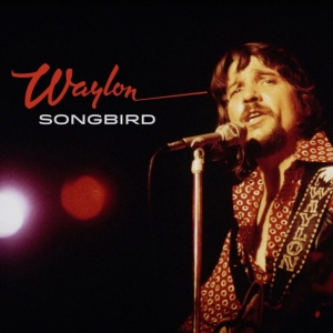 Waylon Jennings - Songbird (CD) ryhmässä CD @ Bengans Skivbutik AB (5641560)