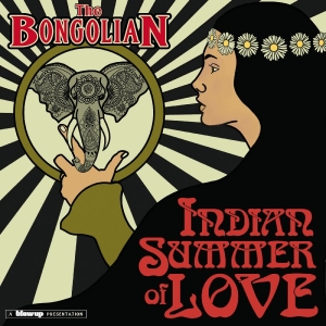 Bongolian The - Indian Summer Of Love (Indie Exclus ryhmässä ME SUOSITTELEMME / Perjantain julkaisut / 2025-10-03 @ Bengans Skivbutik AB (5641603)