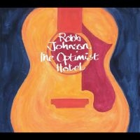 Robb Johnson - The Optimist Hotel ryhmässä CD / Kommande / World Music @ Bengans Skivbutik AB (5641614)