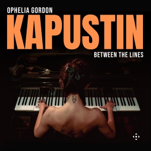 Nikolai Kapustin - Between The Lines ryhmässä CD / Kommande / Klassiskt @ Bengans Skivbutik AB (5641887)