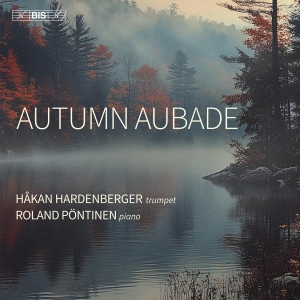 Håkan Hardenberger Roland Pöntinen - Autumn Aubade ryhmässä Musiikki / SACD / Kommande / Klassiskt @ Bengans Skivbutik AB (5641896)
