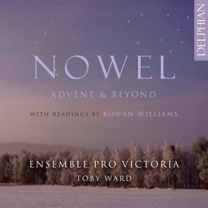 Ensemble Pro Victoria Toby Ward - Nowel - Advent & Beyond ryhmässä ME SUOSITTELEMME / Perjantain julkaisut / 2025-11-14 @ Bengans Skivbutik AB (5641911)