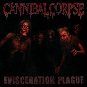 Cannibal Corpse - Evisceration Plague ryhmässä CD / Hårdrock @ Bengans Skivbutik AB (5641955)