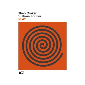 Croker Theo Fortner Sullivan - Play ryhmässä CD / Kommande / Jazz @ Bengans Skivbutik AB (5642007)