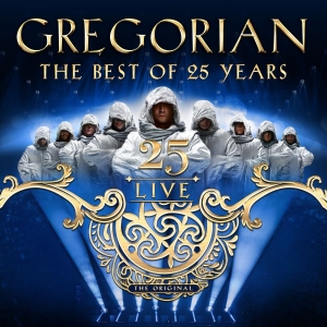 Gregorian - 25 Live- The Best Of 25 Years ryhmässä ME SUOSITTELEMME / Perjantain julkaisut / 2025-11-07 @ Bengans Skivbutik AB (5642052)