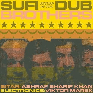 Sufi Dub Brothers - Return Of The Sufi Dub Brothers ryhmässä VINYYLI / Kommande / World Music @ Bengans Skivbutik AB (5642075)