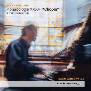Daan Vandewalle - Bernhard Lang: Monadologie Xxxvi ryhmässä CD / Kommande / Klassiskt @ Bengans Skivbutik AB (5642078)