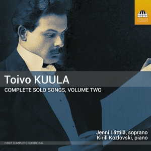 Toivo Kuula - Complete Solo Songs, Vol. 2 ryhmässä CD / Kommande / Klassiskt @ Bengans Skivbutik AB (5642087)