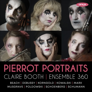 Claire Booth & Ensemble 360 - Pierrot Portraits ryhmässä CD @ Bengans Skivbutik AB (5642101)