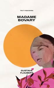 Gustave Flaubert - Madame Bovary ryhmässä Pokkarikirjat @ Bengans Skivbutik AB (5642157)