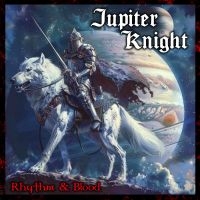 Jupiter Knight - Rhythm & Blood ryhmässä VINYYLI / Kommande / Pop-Rock @ Bengans Skivbutik AB (5642329)