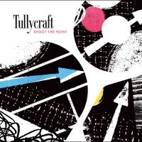Tullycraft - Shoot The Point ryhmässä CD / Kommande / Pop-Rock @ Bengans Skivbutik AB (5642347)