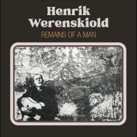 Werenskiold Henrik - Remains Of A Man ryhmässä VINYYLI / Kommande / Pop-Rock @ Bengans Skivbutik AB (5642421)
