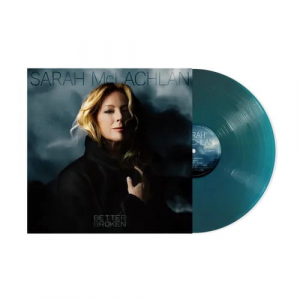 Sarah Mclachlan - Better Broken (Translucent Sea Blue Vinyl) ryhmässä ME SUOSITTELEMME / Perjantain julkaisut / 2025-09-19 @ Bengans Skivbutik AB (5642441)