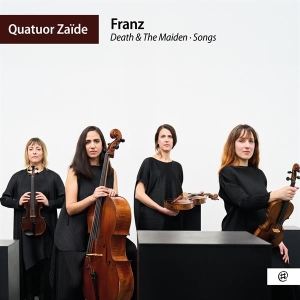 Quatuor Zaide - Franz - Death & The Maiden, Songs ryhmässä CD / Kommande / Klassiskt @ Bengans Skivbutik AB (5642499)