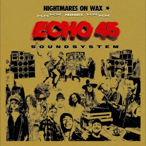 Nightmares On Wax - Echo45 Sound System (Gold Vinyl) ryhmässä ME SUOSITTELEMME / Perjantain julkaisut / 2025-12-05 @ Bengans Skivbutik AB (5642603)