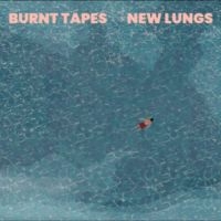 Burnt Tapes - New Lungs ryhmässä VINYYLI @ Bengans Skivbutik AB (5642613)
