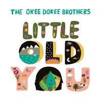 Okee Dokee Brothers The - Little Old You ryhmässä CD / Kommande / Pop-Rock @ Bengans Skivbutik AB (5642668)