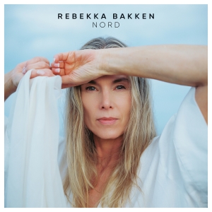 Rebekka Bakken - Nord ryhmässä ME SUOSITTELEMME / Startsida - CD Nyheter & Kommande @ Bengans Skivbutik AB (5642963)