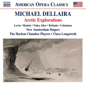 Michael Dellaira - Arctic Explorations ryhmässä CD / Kommande / Klassiskt @ Bengans Skivbutik AB (5642987)