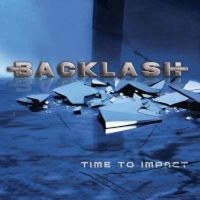 Backlash - Time To Impact ryhmässä CD / Kommande / Hårdrock @ Bengans Skivbutik AB (5643071)