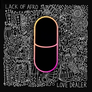 Lack Of Afro - Love Dealer ryhmässä CD / Kommande / Pop-Rock @ Bengans Skivbutik AB (5643108)