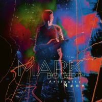 Bogert Mark - Antiquity Neon (Digipack) ryhmässä CD / Kommande / Pop-Rock @ Bengans Skivbutik AB (5643140)