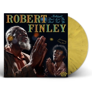 Robert Finley - Hallelujah! Don't Let The Devil Foo ryhmässä VINYYLI / Kommande / Blues @ Bengans Skivbutik AB (5643271)