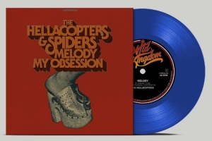 Hellacopters The / Spiders - Melody / My Obsession (Ltd Blue Vin ryhmässä VINYYLI / Kommande / Hårdrock,Pop-Rock @ Bengans Skivbutik AB (5643399)