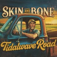 Tidalwave Road - Skin And Bone ryhmässä CD / Kommande / Country @ Bengans Skivbutik AB (5643436)