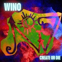 Wino - Create Or Die ryhmässä CD / Kommande / Hårdrock @ Bengans Skivbutik AB (5643473)