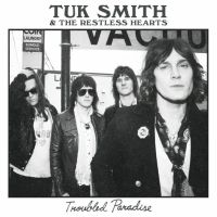 Tuk Smith & The Restless Hearts - Troubled Paradise ryhmässä VINYYLI / Kommande / Pop-Rock @ Bengans Skivbutik AB (5643504)