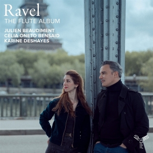 Julien Beaudiment & Celia Oneto Bensaid & Karine Deshayes - Ravel: The Flute Album ryhmässä ME SUOSITTELEMME / Perjantain julkaisut / 2025-10-31 @ Bengans Skivbutik AB (5643562)