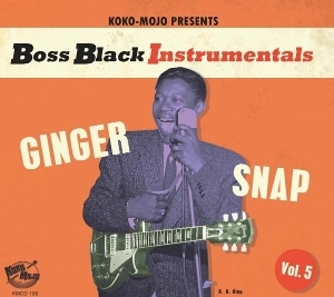 Various Artists - Boss Black Instrumentals Vol.5.-Ginger Snap ryhmässä CD / Blues @ Bengans Skivbutik AB (5643916)